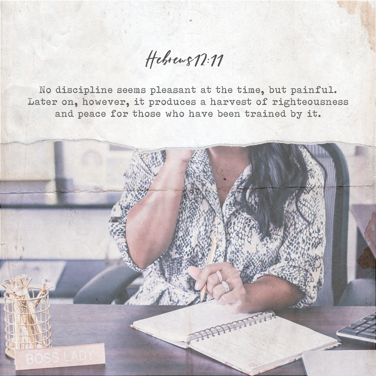 No discipline seems pleasant at the time, but painful. Later on, however, it produces a harvest of righteousness and peace for those who have been trained by it. ~Hebrews 12:11