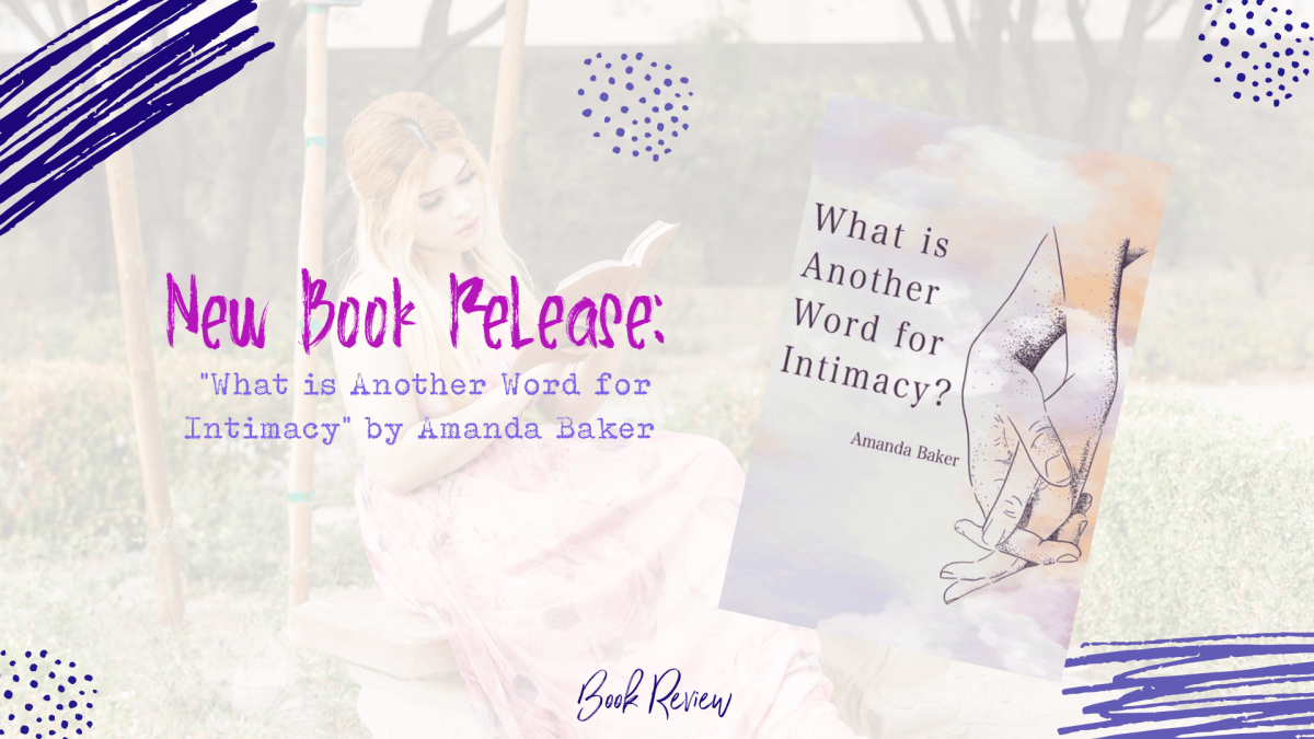 New Book Release Alert: “What is Another Word for Intimacy?” by Amanda ...